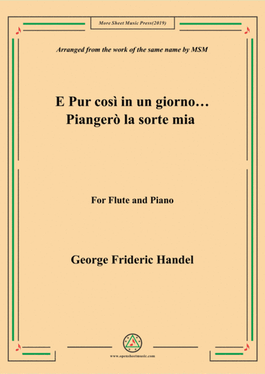Handel-E pur così in un giorno...Piangerò la sorte mia,for Flute and Piano (arr. MSM)