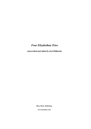 Four Elizabethan Trios,  transcribed and edited by Joel DiBarto (arr. Joel DiBartolo)