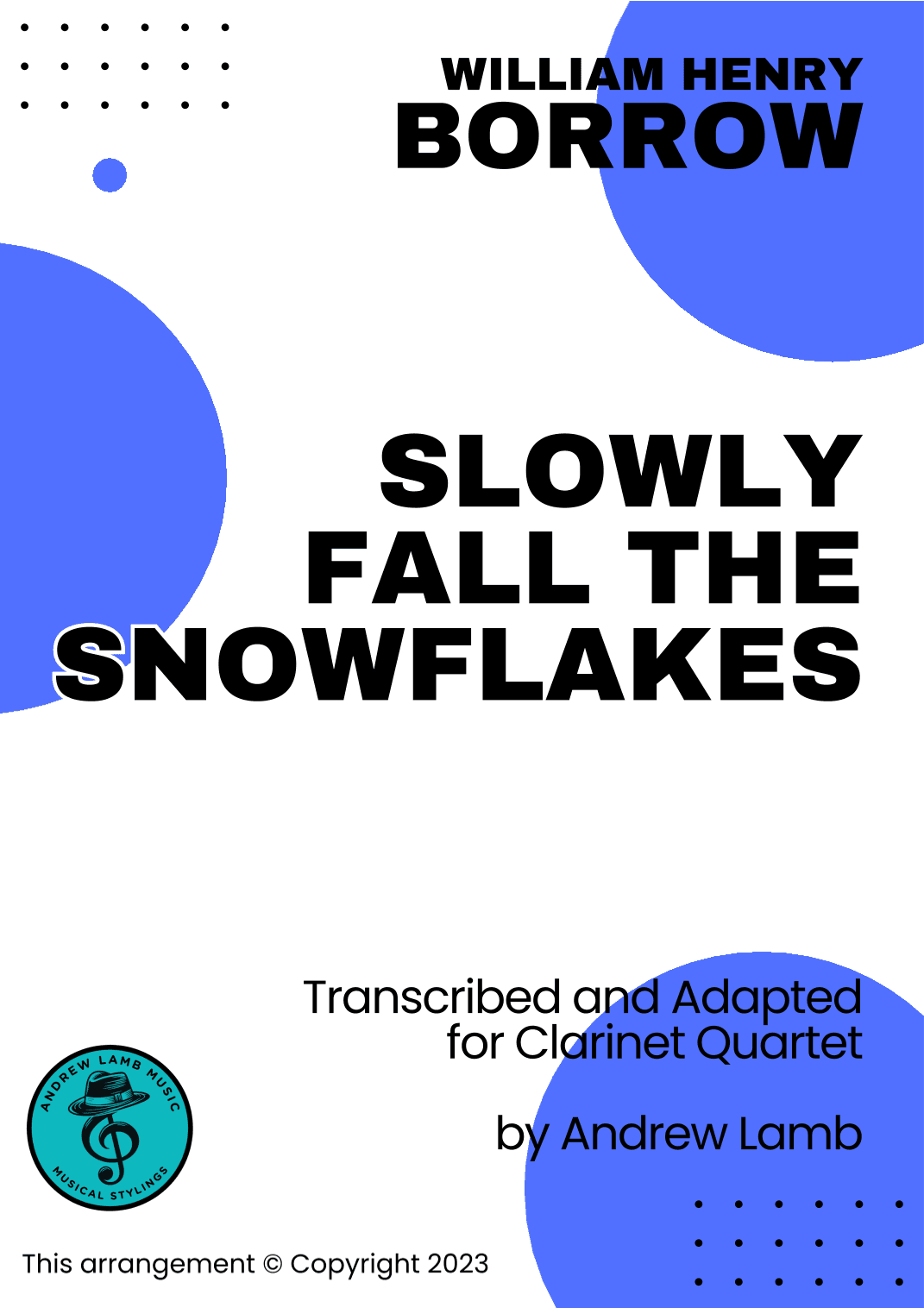 William Borrow | Slowly Fall the Snowflakes | for Clarinet Quartet (arr. Andrew Lamb)