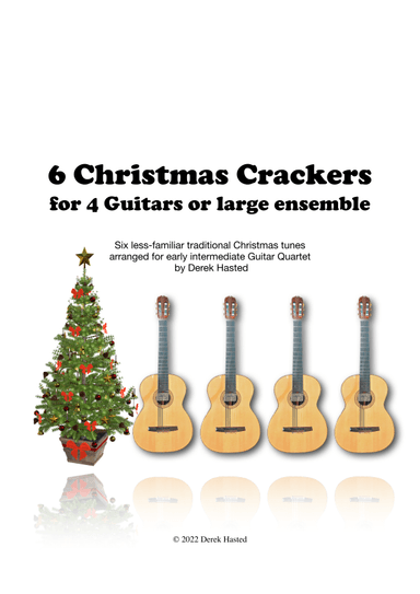 6 Christmas Crackers for 4 guitars or large ensemble (arr. Derel Hasted)