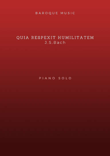 Quia respexit humilitatem, from Magnificat BWV 243 - Bach (Easy piano arrangement) (arr. F. Bernardo)