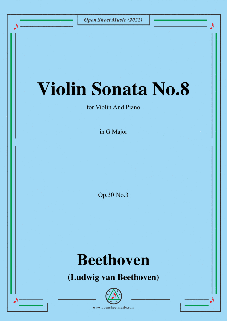 Beethoven-Violin Sonata No.8 in G Major,Op.30 No.3,for Violin and Piano (arr. Open Cloud)