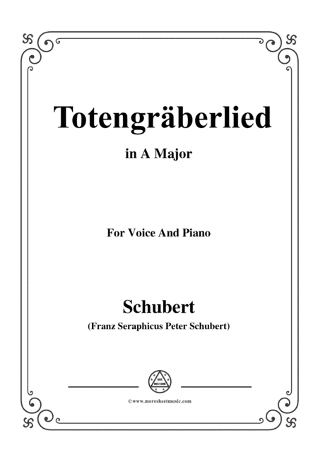 Schubert-Totengräberlied(Gravedigger's Song),D.44,in A Major,for Voice&Piano (arr. MSM)