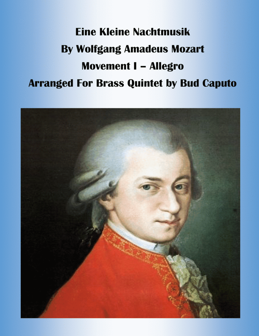 Eine kleine Nachtmusik, Mov't. 1,  for Brass Quintet (arr. Bud Caputo)