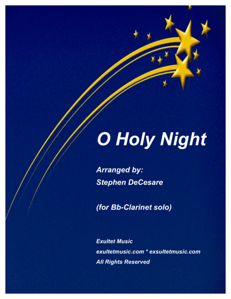 O Holy Night (for Bb-Clarinet solo and Piano) (arr. Stephen DeCesare)
