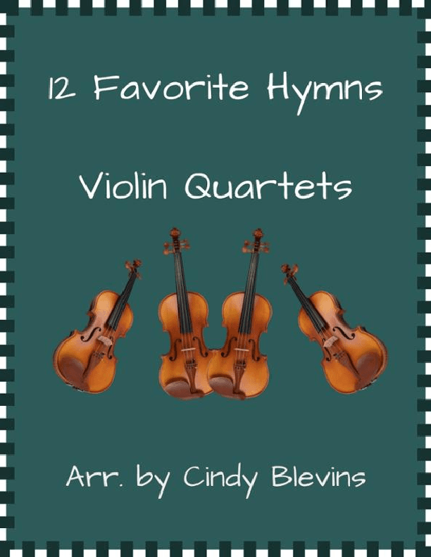 12 Favorite Hymns, Violin Quartets (arr. Cindy Blevins)