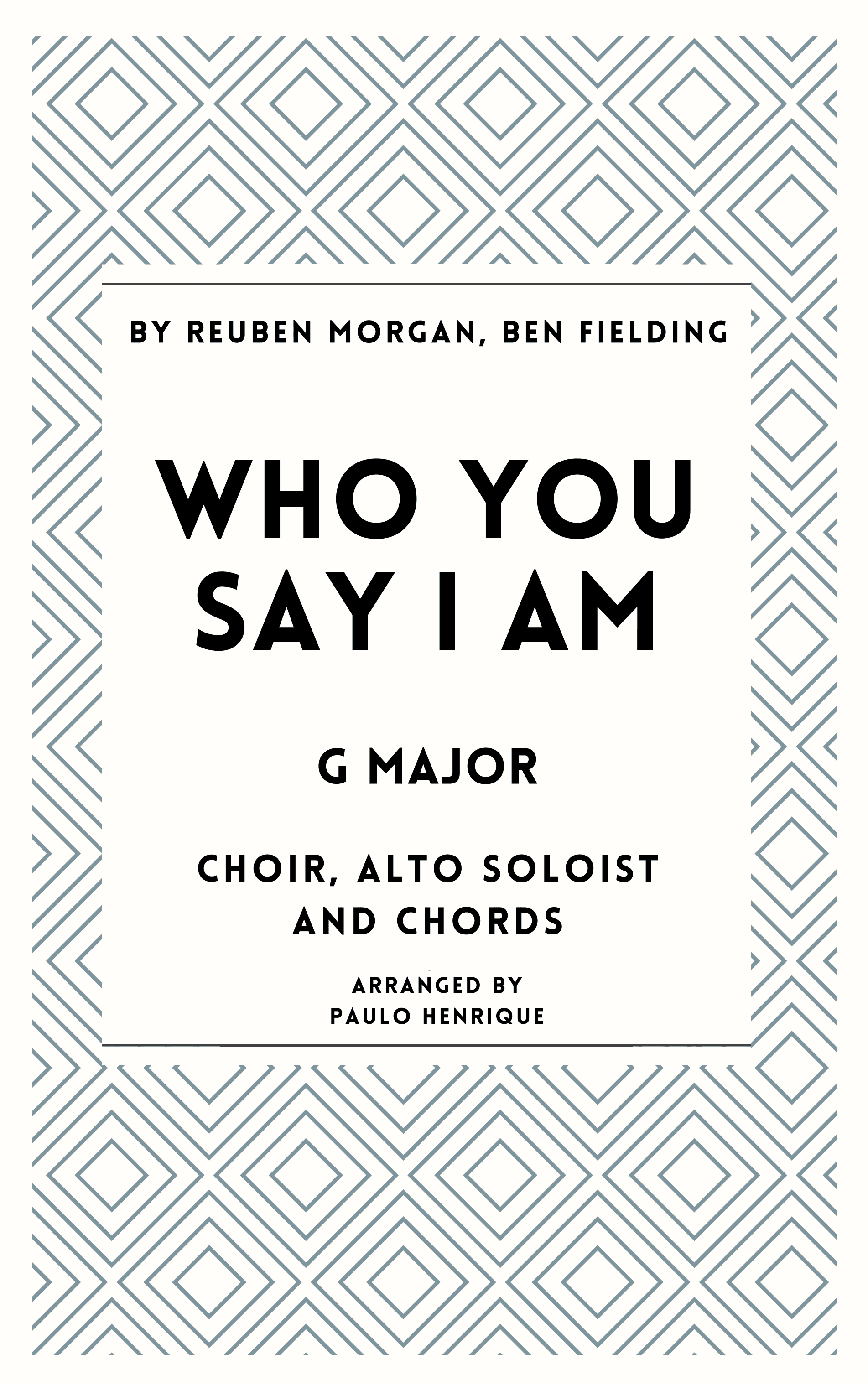 Who You Say I Am (arr. Paulo Henrique)