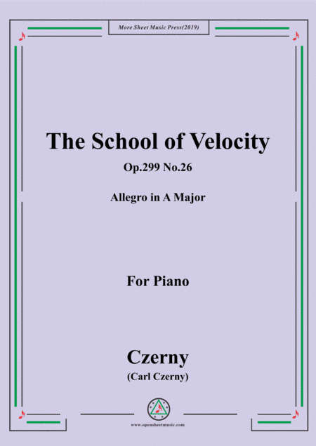 Czerny-The School of Velocity,Op.299 No.26,Allegro in A Major,for Piano (arr. MSM)