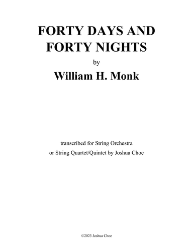 Forty Days and Forty Nights (arr. Joshua Choe)