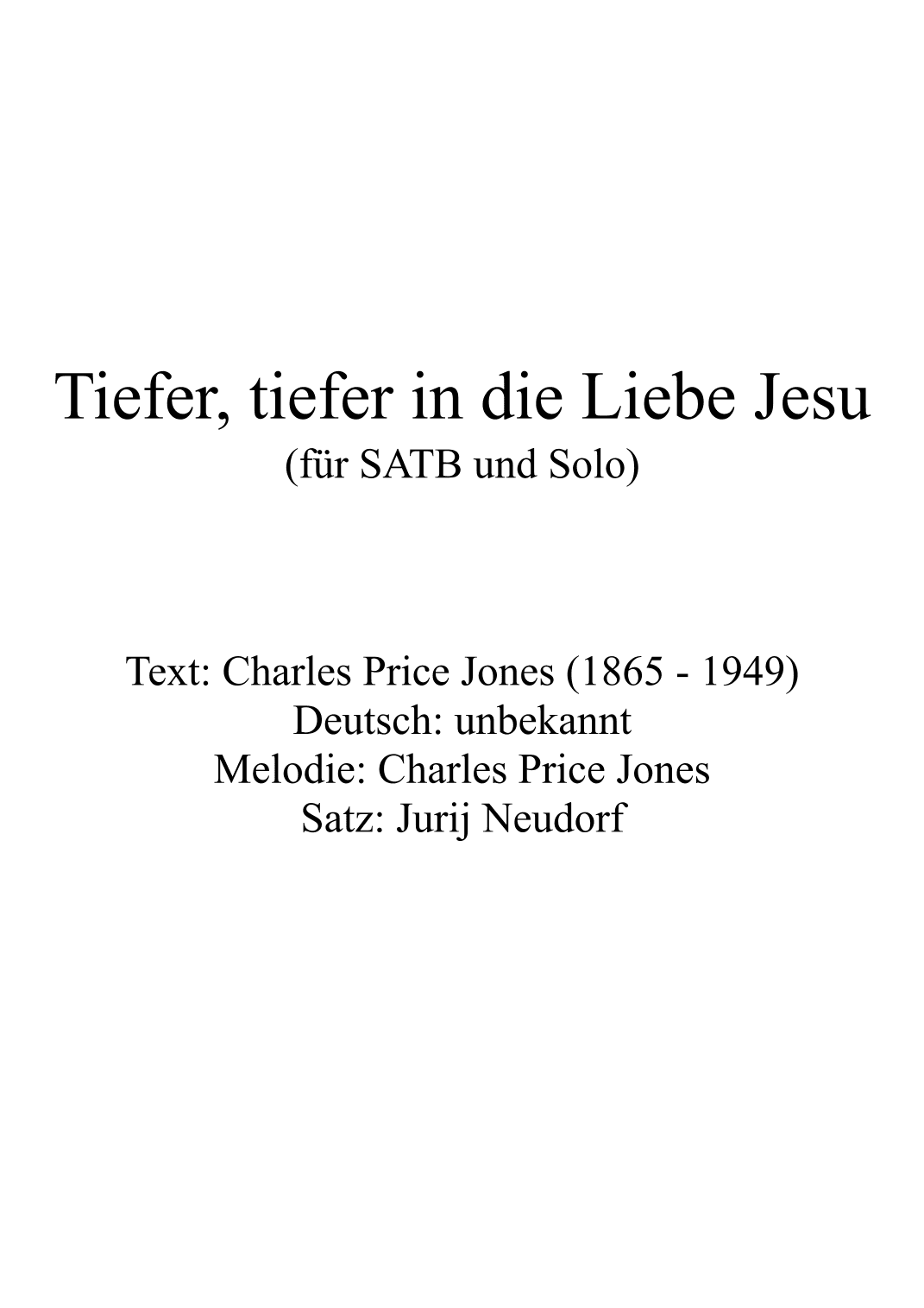 Tiefer, tiefer in die Liebe Jesu (arr. Jurij Neudorf)