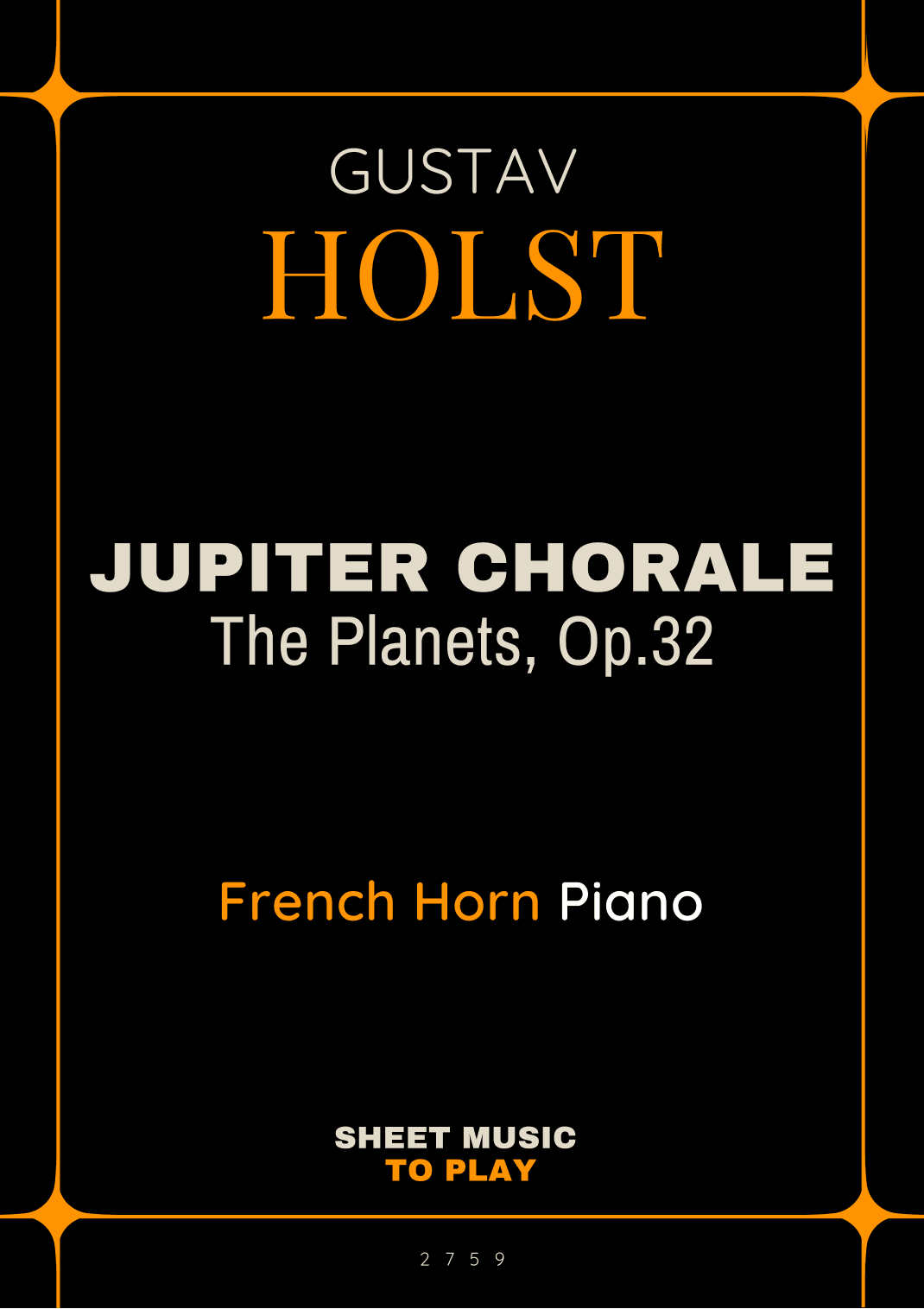 Jupiter Chorale from The Planets - French Horn and Piano (Full Score and Parts) (arr. César Madeira)