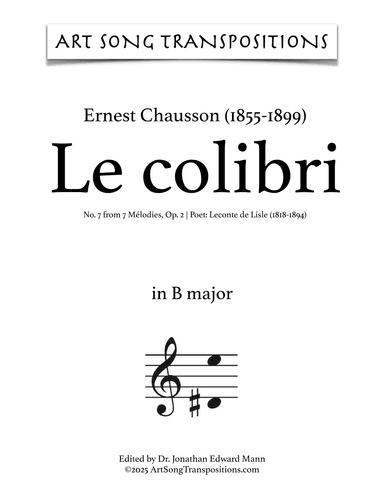 CHAUSSON: Le colibri, Op. 2 no. 7 (transposed to B major) (arr. ArtSongTranspositions.com)
