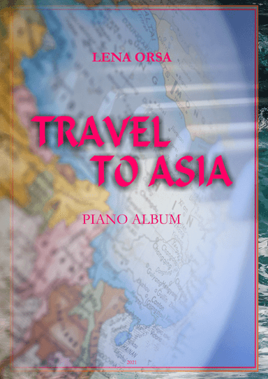 Travel to Asia | Piano Album