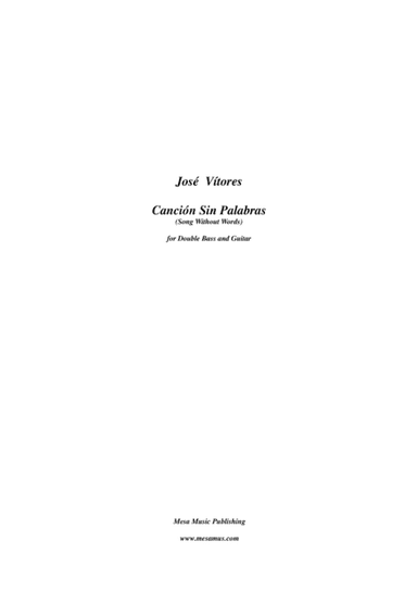 José Vítores, Canción Sin Palabras (Song Without Words)  for Double Bass and Guitar.