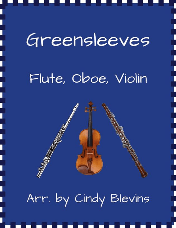 Greensleeves, for Flute, Oboe and Violin (arr. Cindy Blevins)