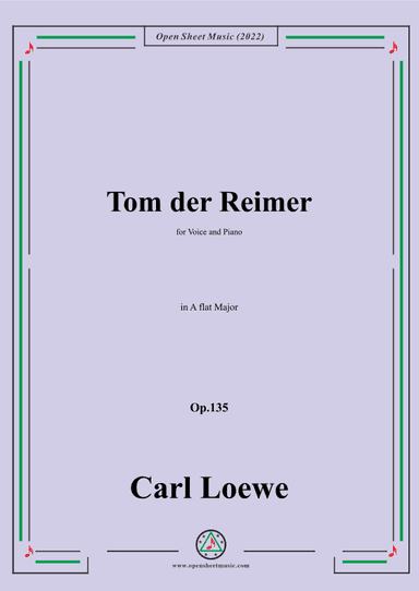Loewe-Tom der Reimer,in A flat Major,Op.135a,for Voice and Piano (arr. OSM Press)