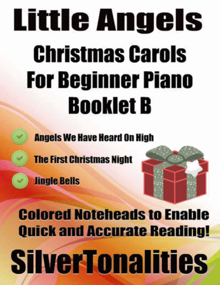 Little Angels Christmas Carols for Beginner Piano Booklet B (arr. SilverTonalities)