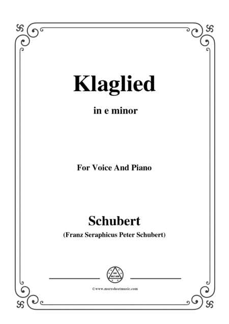 Schubert-Klaglied,Op.131 No.3,in e minor,for Voice&Piano (arr. MSM)