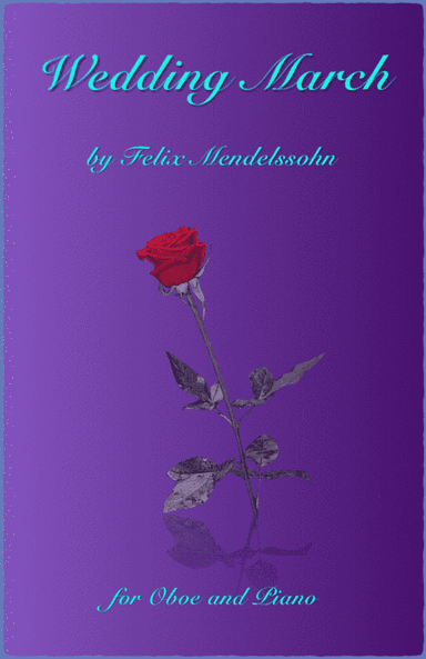 Wedding March by Mendelssohn, for Solo Oboe and Piano (arr. David McKeown)