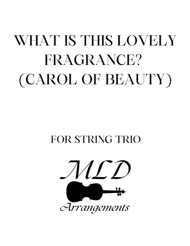 What is This Lovely Fragrance (Carol of Beauty) (arr. Melva Lou Drury)
