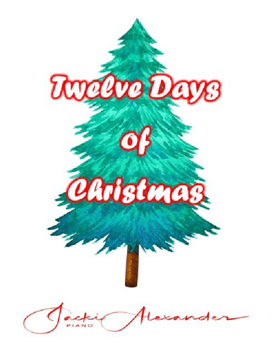 (The) Twelve Days of Christmas (arr. Jacki Alexander)