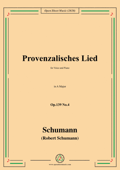Schumann-Provenzalisches Lied,Op.139 No.4,in A Major,for Voice and Piano (arr. MSM)
