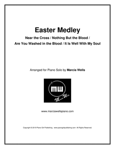 Easter Medley:  Near the Cross / Nothing But the Blood / Are You Washed in the Blood / It is Well Wi (arr. Marcia Wells)