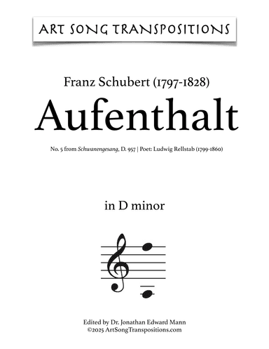 SCHUBERT: Aufenthalt, D. 957 no. 5 (transposed to D minor) (arr. ArtSongTranspositions.com)