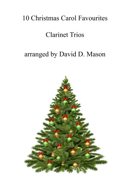 10 Christmas Carol Favourites for Clarinet Trios with Piano accompaniment (arr. David D. Mason)
