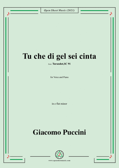 Puccini-Tu che di gel sei cinta,in e flat minor,from 'Turandot,SC 91',for Voice and Piano (arr. Open Cloud)