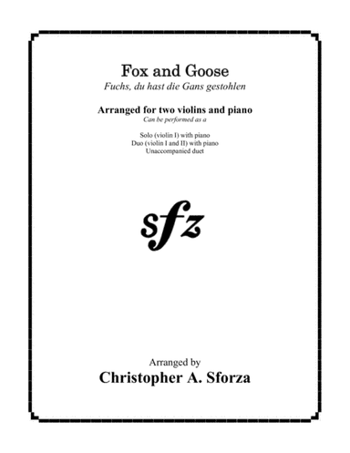 Fox and Goose, for two violins and piano (arr. Christopher A. Sforza)
