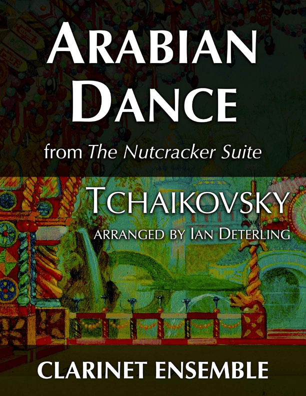 Arabian Dance from "The Nutcracker Suite" (arr. Ian Deterling)