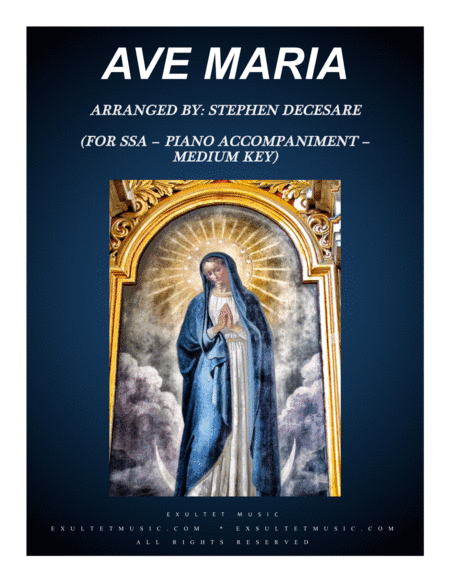 Ave Maria (for SSA - Piano Accompaniment - Medium Key) (arr. Stephen DeCesare)