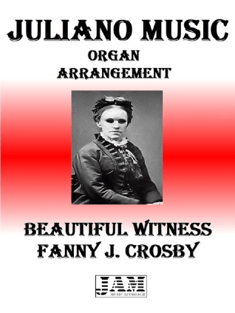 BEAUTIFUL WITNESS - FANNY J. CROSBY (HYMN - EASY ORGAN) (arr. Juliano Music)
