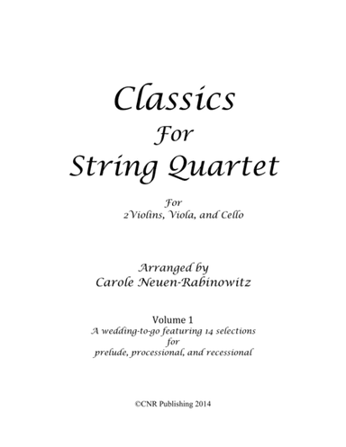 Classics for String Quartet Vol 1 (arr. Carole Neuen-Rabinowitz)
