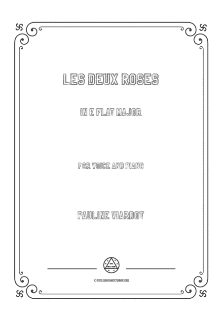 Viardot-Les deux roses in E flat Major,for Voice and Piano (arr. MSM)