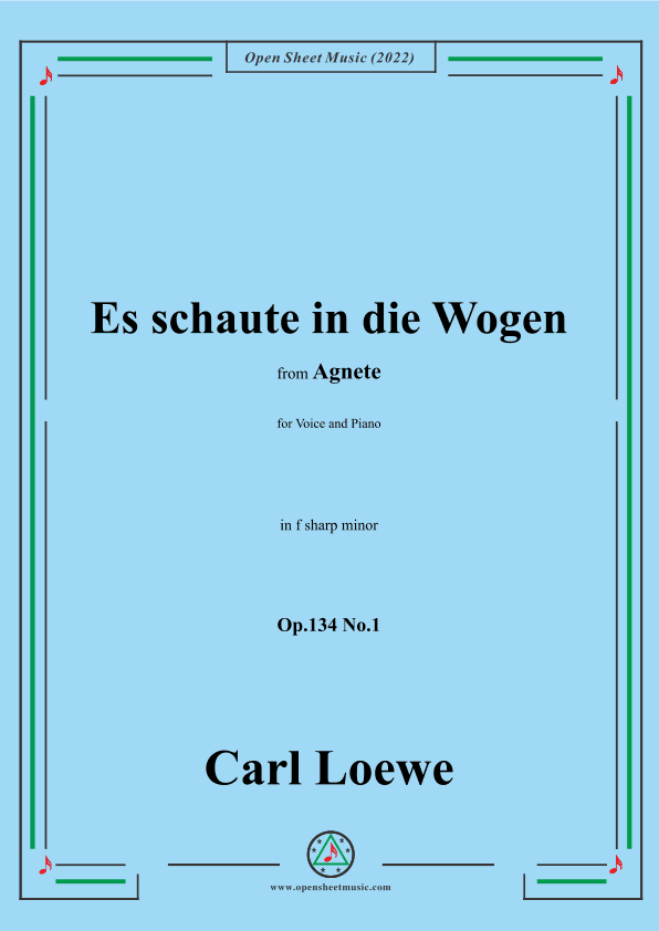 Loewe-Es schaute in die Wogen,in f sharp minor,Op.134 No.1,from Agnete (arr. OSM Press)