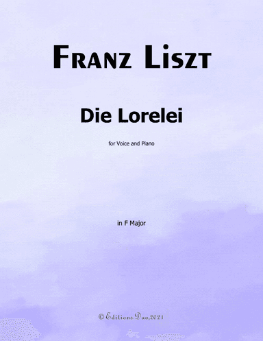 Die Lorelei, by Liszt, S.273, in F Major (arr. Editions Dao)