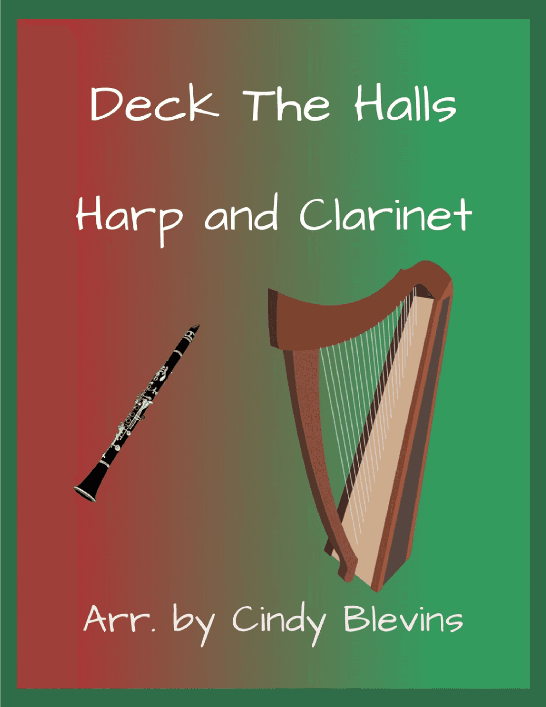 Deck the Halls, for Harp and Clarinet (arr. Cindy Blevins)