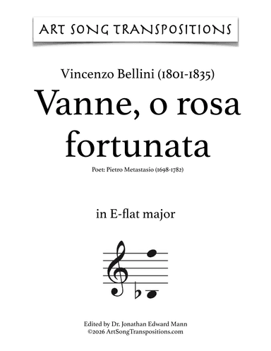 BELLINI: Vanne, o rosa fortunata (transposed to E-flat major) (arr. ArtSongTranspositions.com)