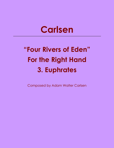 "Four Rivers of Eden” for the Right Hand 3. Euphrates