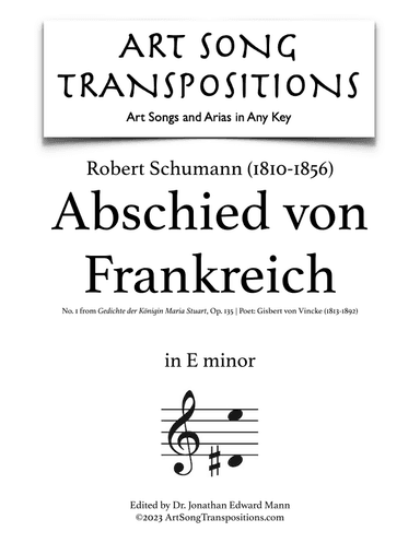 SCHUMANN: Abschied von Frankreich, Op. 135 no. 1 (transposed to E minor) (arr. ArtSongTranspositions.com)