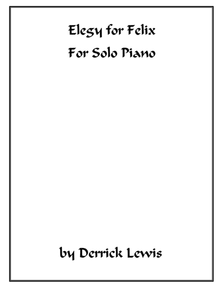 Elegy for Felix-solo piano