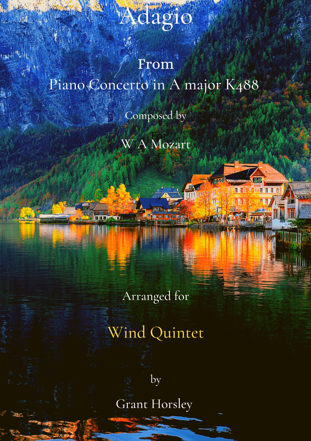 Adagio.  For Wind Quintet from Piano Concerto in A major K488 (Mozart) (arr. Grant Horsley)