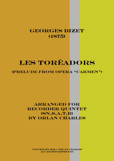 Georges Bizet - Les Toréadors - Prelude to Act I from Opera "Carmen" - for recorder quintet (arr. Orlan Charles)