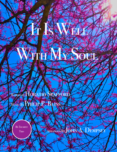 It Is Well With My Soul (Trumpet Trio) (arr. John A. Dempsey)