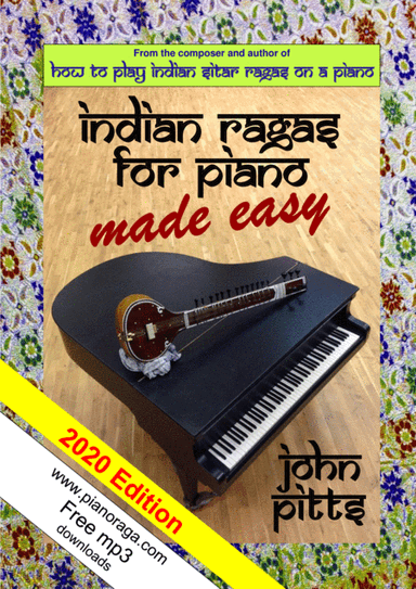 Indian Ragas for Piano Made Easy (2020 Edition)