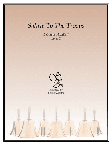 Salute To The Troops (3 octave handbells) (arr. Sandra Zylstra)