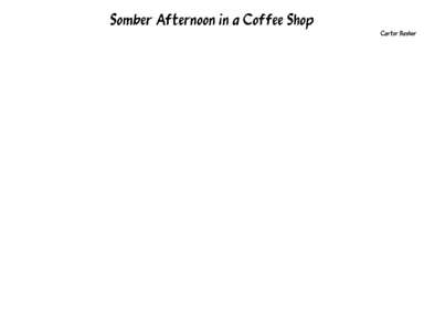 Somber Afternoon in a Coffee Shop