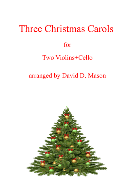 Three Christmas Carols (Two Violins+Cello+Piano) (arr. David D. Mason)